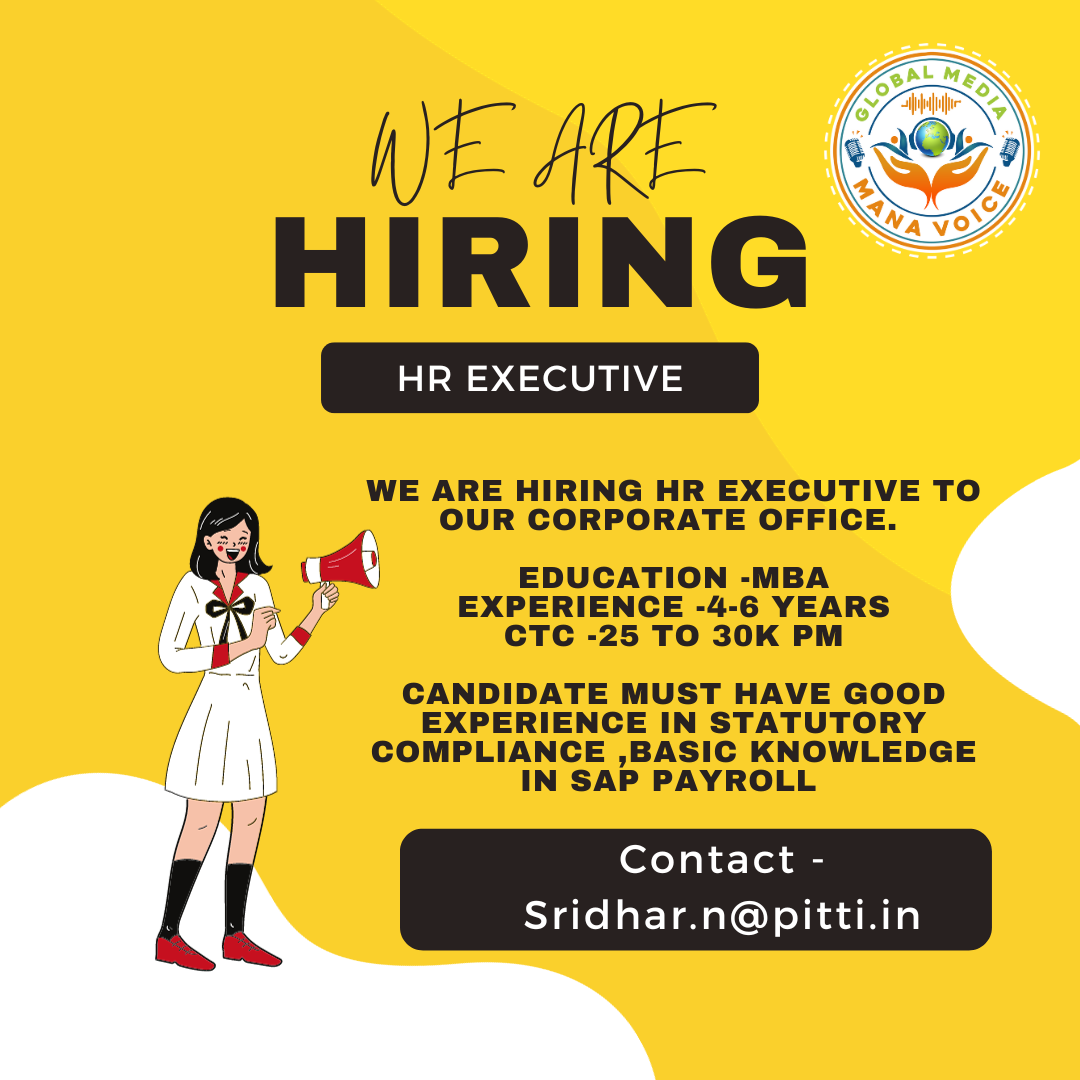 Immediate Recruitment For  hiring HR Executive to our corporate office | Pitti | Mana Voice