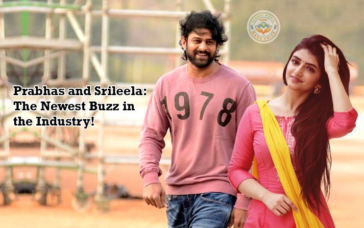 Prabhas and Srileela: The Newest Buzz in the Industry!