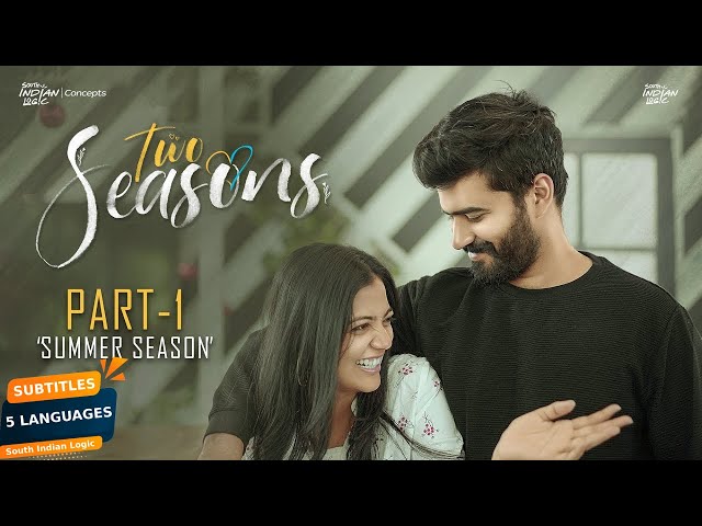 Two Seasons | Part 1 ( With Subtitles ) | Telugu Shortfilms 2023 | South Indian Logic | Manavoice Shortfilms