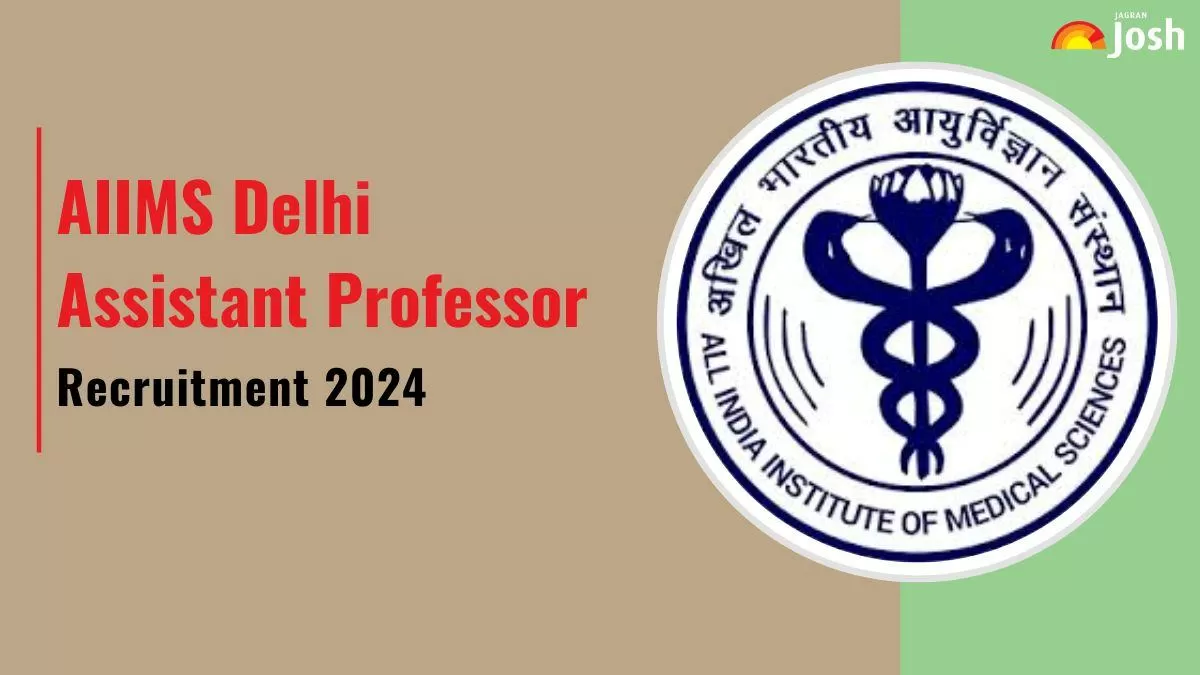 AIIMS Delhi Recruitment 2024 Apply Online for 42 Assistant Professor Positions Check Eligibility