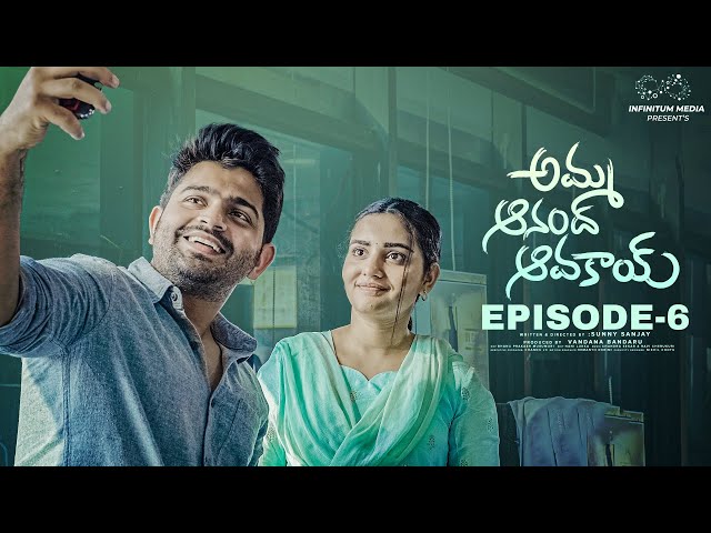 Amma Anand Avakai || Episode - 6 || Soniya Singh || Pavan Sidhu || Infinitum Media || Manavoice Webseries