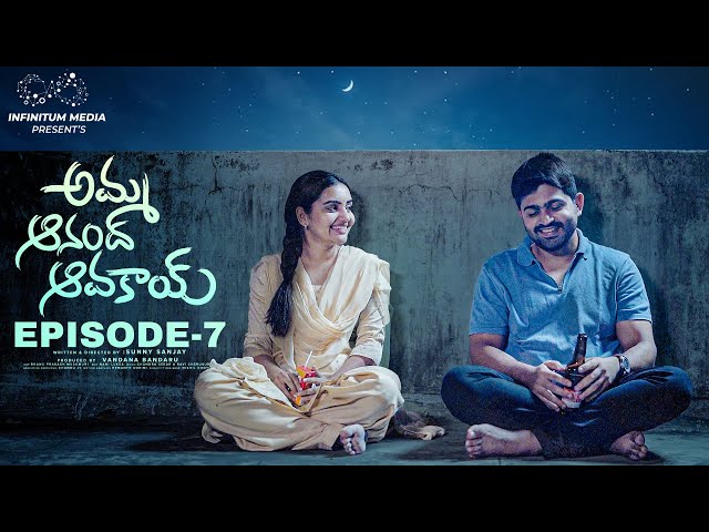 Amma Anand Avakai || Episode - 7 || Soniya Singh || Pavan Sidhu || Infinitum Media || Manavoice Webseries