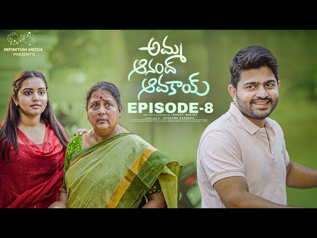 Amma Anand Avakai || Episode - 8 || Soniya Singh || Pavan Sidhu || Infinitum Media || Manavoice Webseries