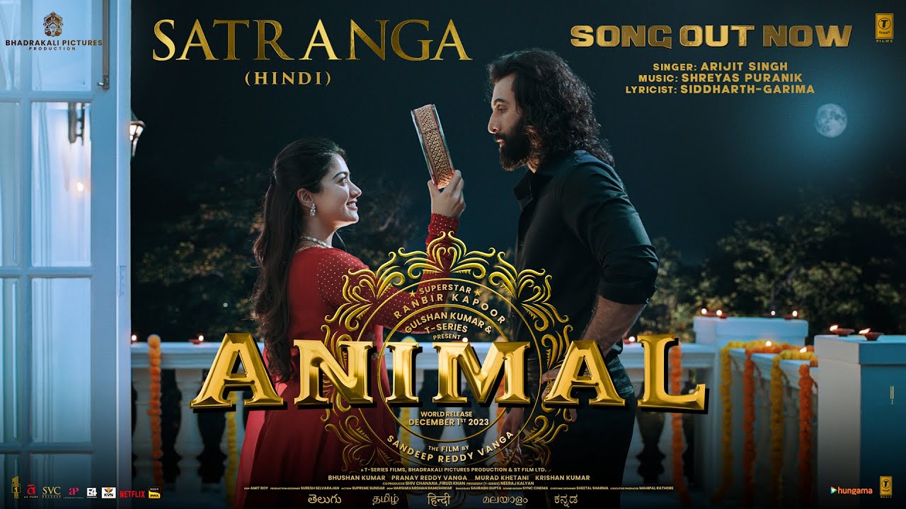 ANIMAL: SATRANGA(Song) Ranbir Kapoor,Rashmika|Sandeep V|Arijit,Shreyas P,Siddharth-Garima |Bhushan K | Manavoice