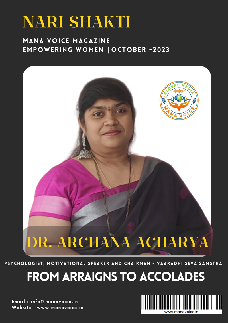 FROM ARRAIGNS TO ACCOLADES – DR ARCHANA ACHARYA | Nari Shakti - Empowering Women | Mana Voice