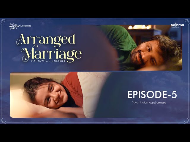 Arranged Marriage | Episode 5 | Telugu Webseries 2022 | Sainma Creations | South Indian Logic | Manavoice Webseries