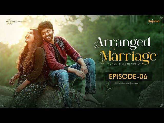 Arranged Marriage | Episode 6 | Telugu Webseries 2022 | Sainma Creations | South Indian Logic | Manavoice Webseries