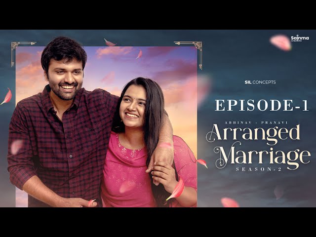 Arranged Marriage S2 | Episode 1 | Telugu Webseries 2023 | Sainma Creations | South Indian Logic | Manavoice Webseries