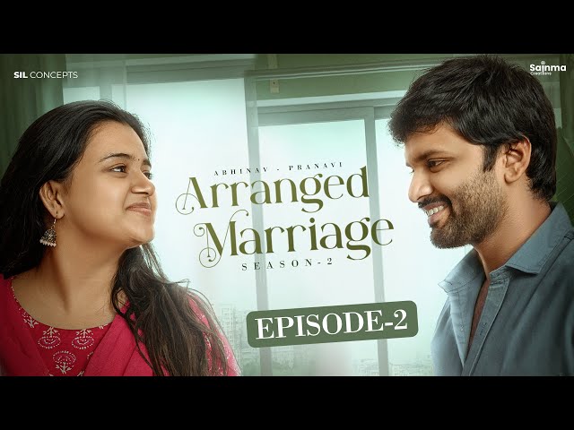 Arranged Marriage S2 | Episode 2 | Telugu Webseries 2023 | Sainma Creations | South Indian Logic | Manavoice Webseries