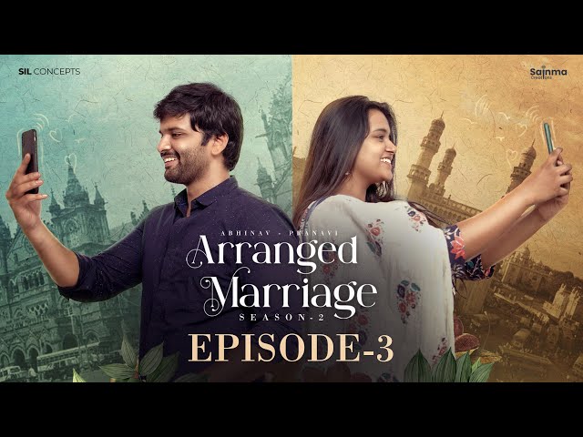 Arranged Marriage S2 | Episode 3 | Telugu Webseries 2023 | Sainma Creations | South Indian Logic | Manavoice Webseries