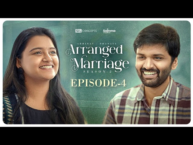 Arranged Marriage S2 | Episode 4 | Telugu Webseries 2023 | Sainma Creations | South Indian Logic | Manavoice Webseries