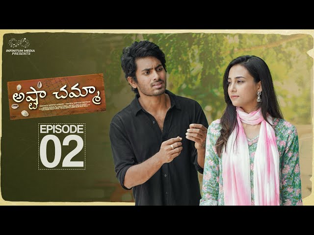 Ashta Chamma | Episode - 2 | Nishat Shaik | Mohit Pedada | Epsiba | Naga Vedith | Infinitum Medi |Manavoice Webseries