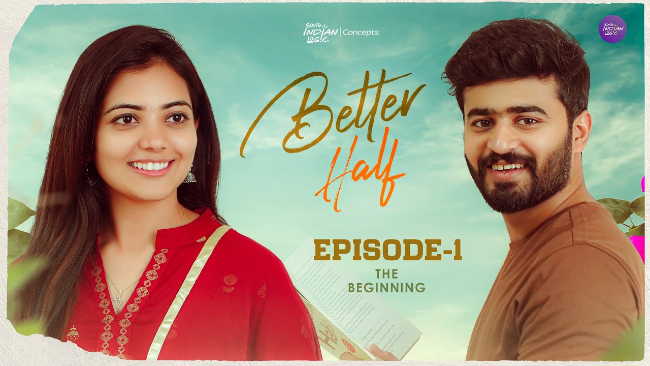 Better Half | Episode 1 | Telugu Webseries 2023 | South Indian Logic | Manavoice