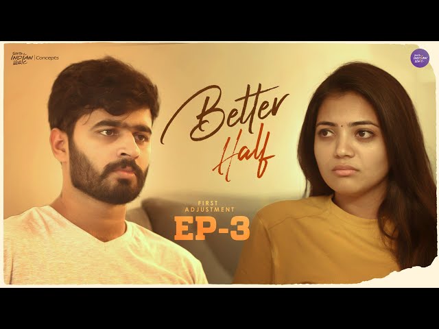 Better Half | Episode 3 | Telugu Webseries 2023 | South Indian Logic | Manavoice Webseries