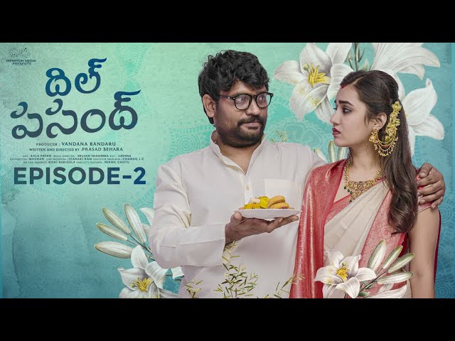 Dil Pasandh Web Series | Episode - 2 | Prasad Behara | Epsiba | Umar | Infinitum Media | Manavoice Webseries