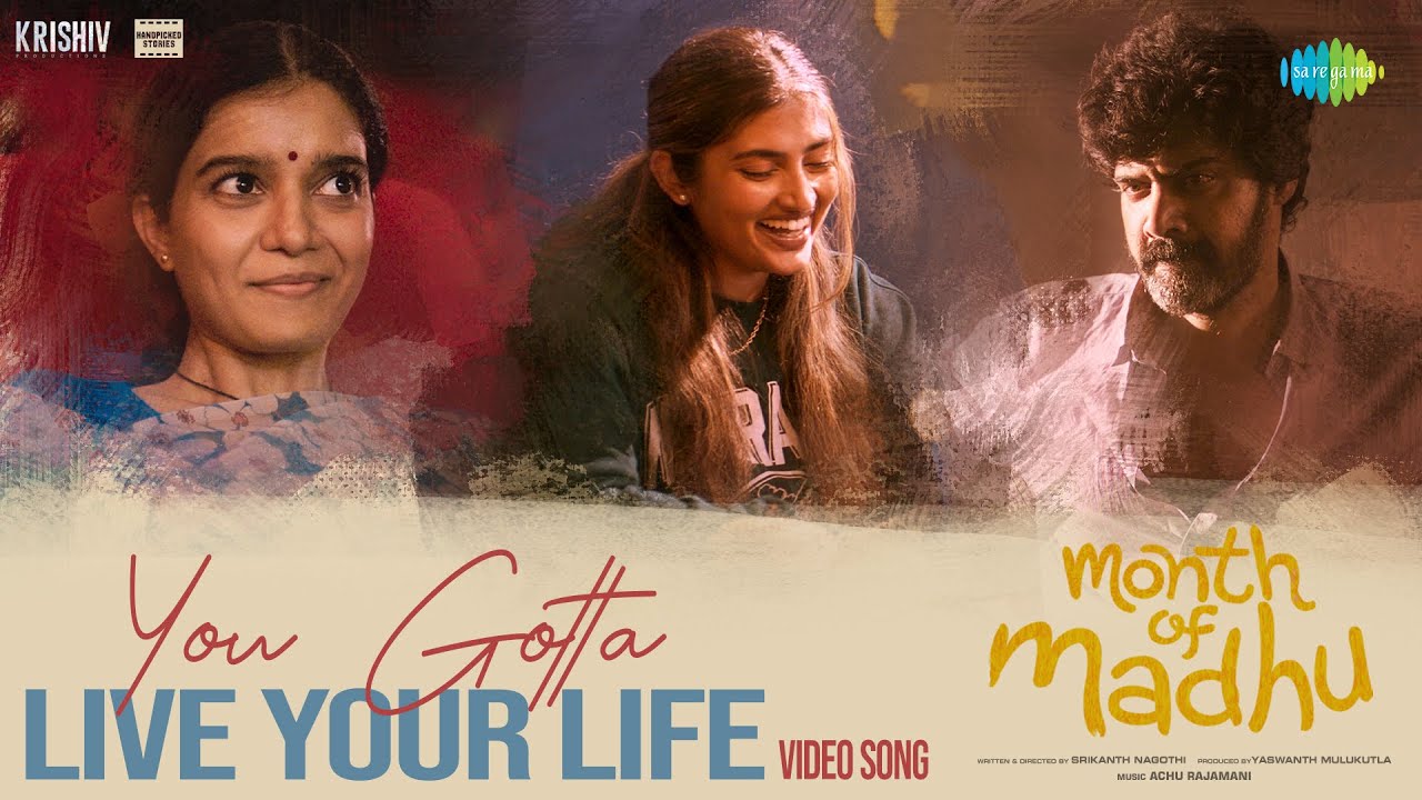 Embrace Life to the Fullest - Music Video | Month Of Madhu | Featuring Naveen Chandra and Swathi Reddy | Music by Achu Rajamani