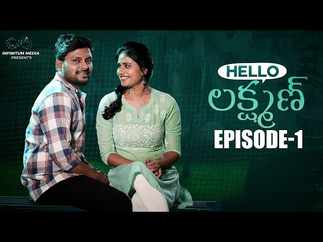 Hello Lakshman || Episode - 1 || Don Pruthvi || Sahasra Reddy || Infinitum Media || Manavoice Webseries