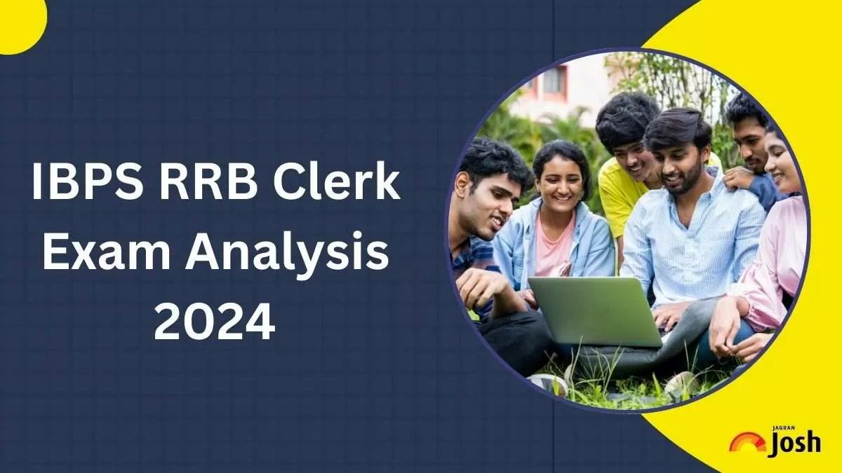 IBPS RRB Clerk Exam Analysis 2024  August 17 Review of All Shifts Difficulty Levels and Good Attempts