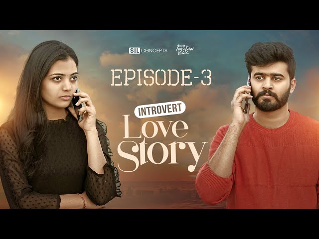 Introvert Love Story | Episode 3 | Telugu Webseries 2023 | South Indian Logic |Manavoice Webseries