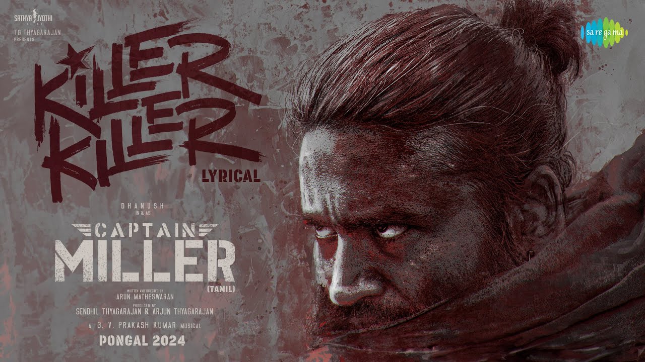 Killer Killer - Lyrical | Captain Miller (Tamil) | Dhanush | GV Prakash | Arun Matheswaran | SJF | Manavoice