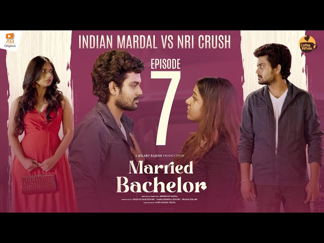 Married Bachelor Web Series Episode -7 | Bharathkanth || Rishitha Reddy || Coffee Kathalu | Manavoice Webseries