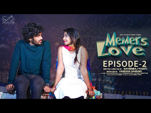 Memers Love | Episode - 2 | Telugu Web Series 2023 | Mohit Pedada | Chandu Charms | Infinitum Media |Manavoice Webseries