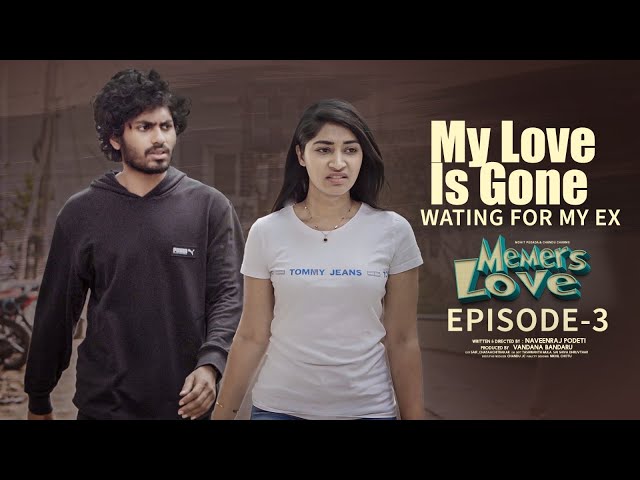 Memers Love | Episode - 3 | Telugu Web Series 2023 | Mohit Pedada | Chandu Charms | Infinitum Media |Manavoice Webseries