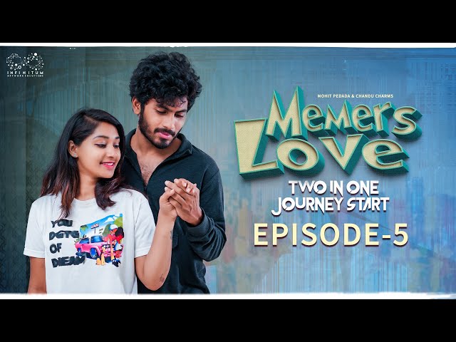 Memers Love | Episode - 5 | Telugu Web Series 2023 | Mohit Pedada | Chandu Charms | Infinitum Media |Manavoice Webseries