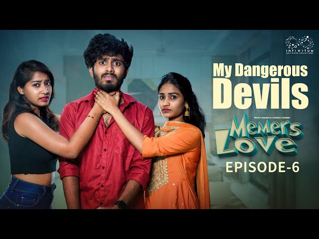 Memers Love | Episode - 6 | Telugu Web Series 2023 | Mohit Pedada | Chandu Charms | Infinitum Media |Manavoice Webseries