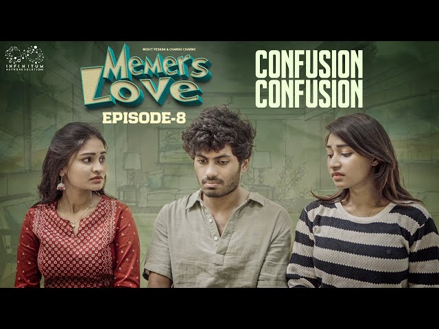 Memers Love | Episode - 8 | Telugu Web Series 2023 | Mohit Pedada | Chandu Charms | Infinitum Media |Manavoice Webseries