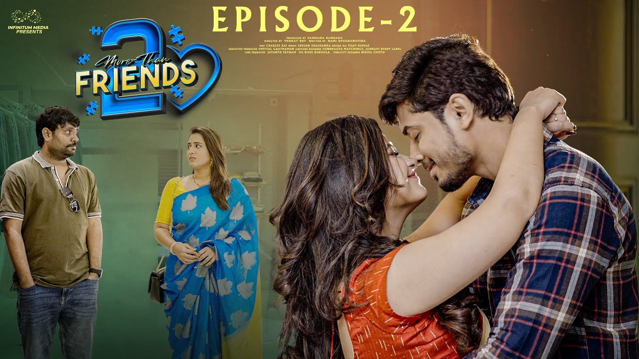 More Than Friends || Season 2 || Episode - 2 || Sheetal Gauthaman || Vamsi Kotu || Infinitum Media || Manavoice