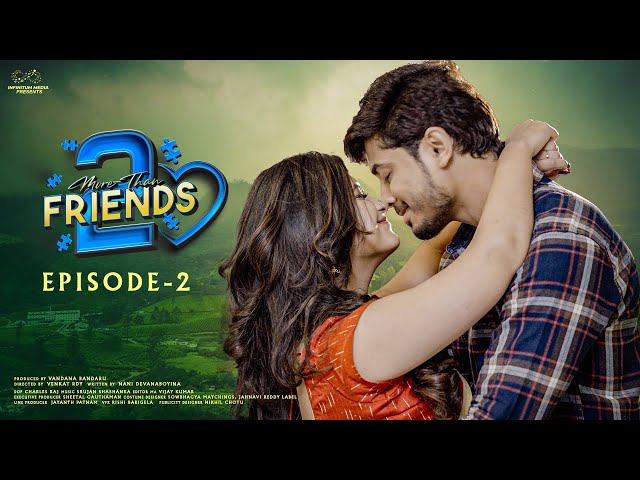 More Than Friends || Season 2 || Episode - 2 || Sheetal Gauthaman || Vamsi Kotu || Infinitum Media || Manavoice Webseries