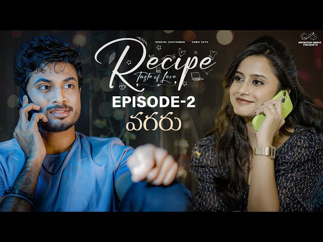 Recipe Web Series || Episode - 2 || Sheetal Gauthaman || Vamsi Kotu || Infinitum Media || SVC LLP ||Manavoice Webseries