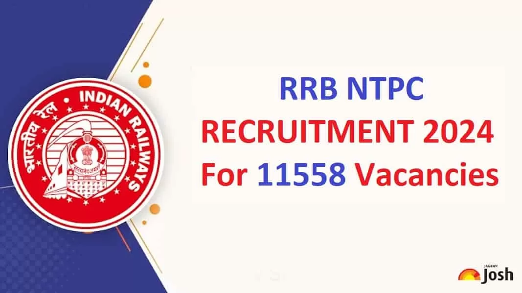 RRB NTPC Recruitment 2024 Notification Released at rrbapply.gov.in for 11558 Vacancies Explore Salary Eligibility and Exam Information