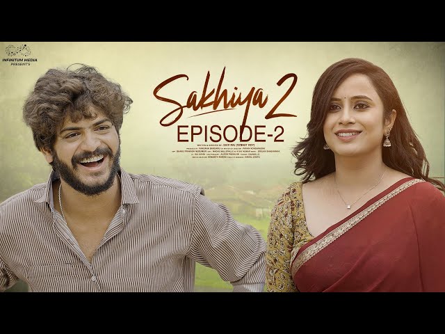 Sakhiya Web Series || Season 2 || Episode - 2 || Sheetal Gauthaman || Akhil Raj || Infinitum Media ||Manavoice Webseries