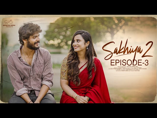 Sakhiya Web Series || Season 2 || Episode - 3 || Sheetal Gauthaman || Akhil Raj || Infinitum Media ||Manavoice Webseries