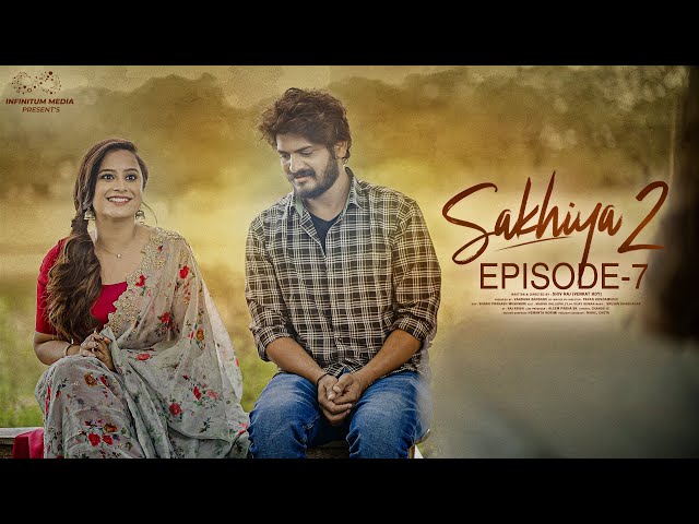 Sakhiya Web Series || Season 2 || Episode - 7 || Sheetal Gauthaman || Akhil Raj || Infinitum Media ||Manavoice Webseries