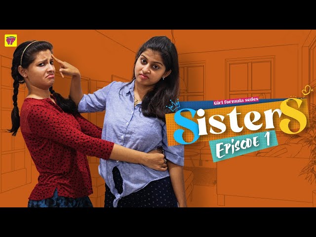 Sisters | Episode 01/06 | Girl Formula | Chai Bisket | Manavoice Webseries