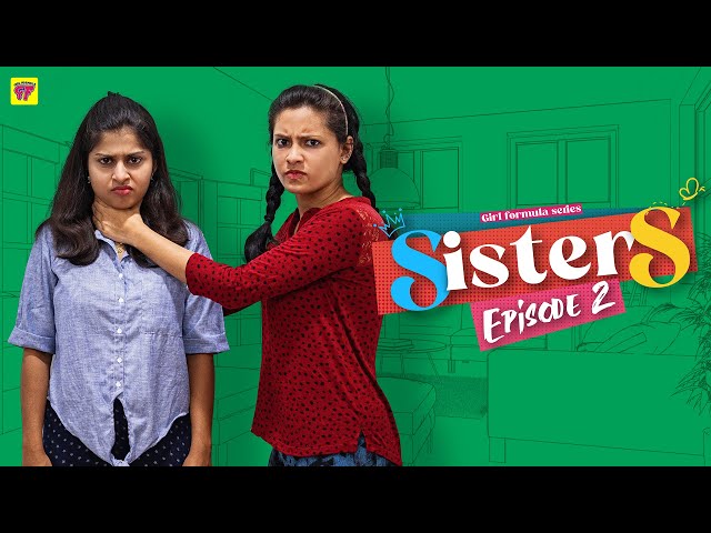 Sisters | Episode 02/06 | Girl Formula | Chai Bisket | Manavoice Webseries