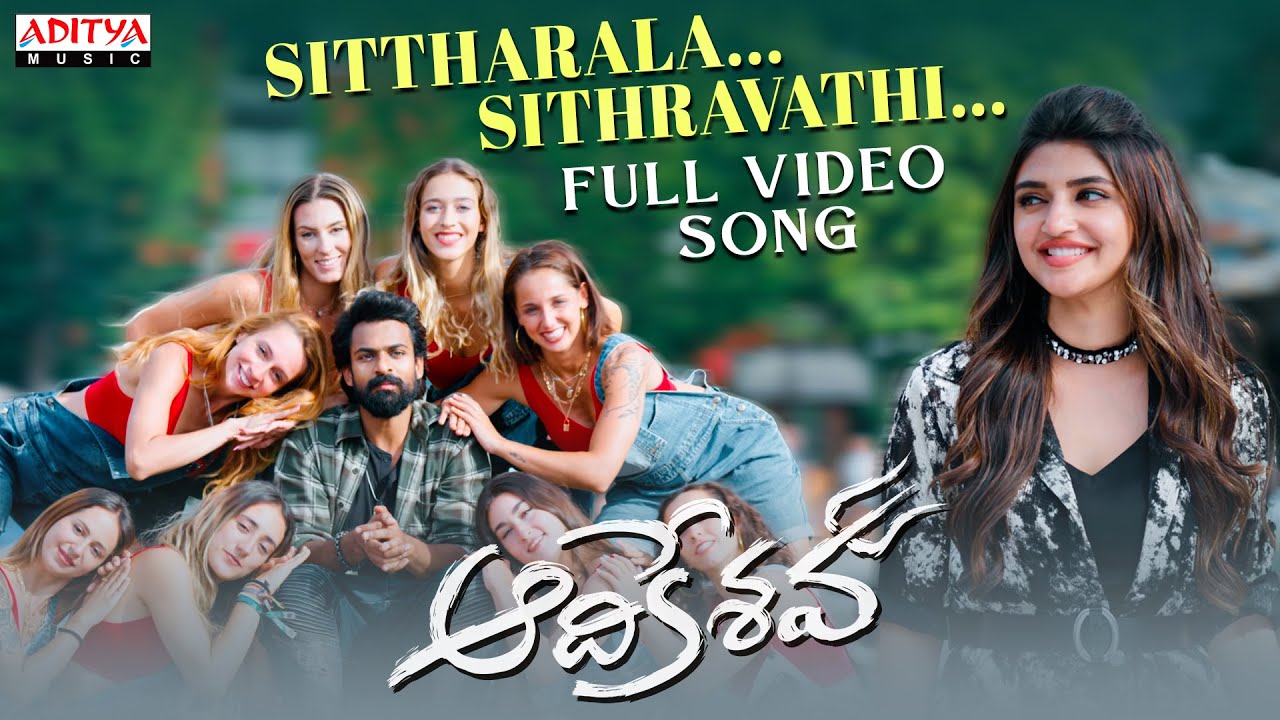 Sittharala Sithravathi Full Video Song|Aadikeshava |Panja Vaisshnav Tej, Sreeleela |GV Prakash Kumar | Manavoice