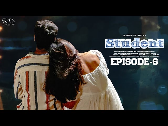 Student Web Series || Episode - 6 || Shanmukh Jaswanth || Subbu K || Infinitum Media ||Manavoice Webseries