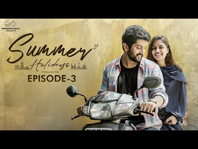 Summer Holidays || Episode - 3 || Varsha Dsouza || Charan Lakkaraju || Infinitum Media ||Manavoice Webseries