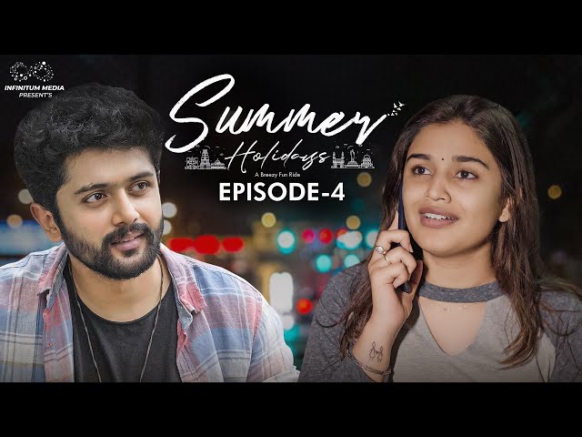 Summer Holidays || Episode - 4 || Varsha Dsouza || Charan Lakkaraju || Infinitum Media ||Manavoice Webseries