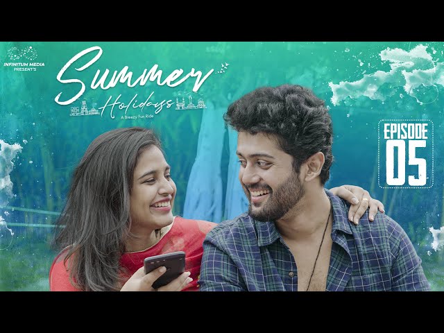 Summer Holidays || Episode - 5 || Varsha Dsouza || Charan Lakkaraju || Infinitum Media ||Manavoice Webseries