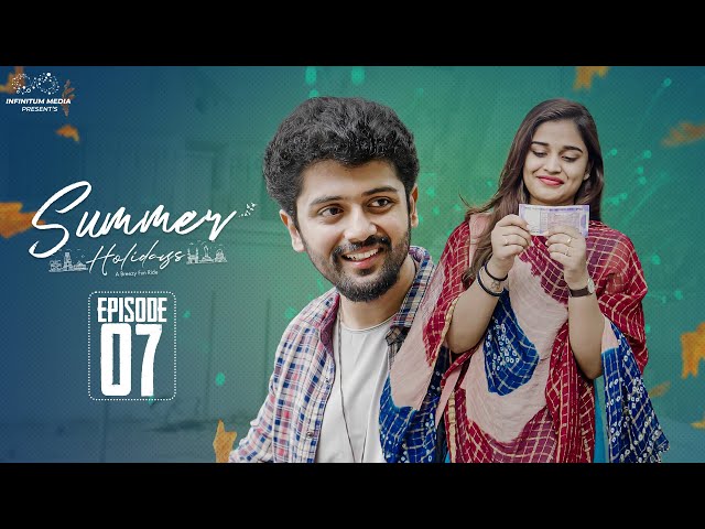 Summer Holidays || Episode - 7 || Varsha Dsouza || Charan Lakkaraju || Infinitum Media || Manavoice Webseries