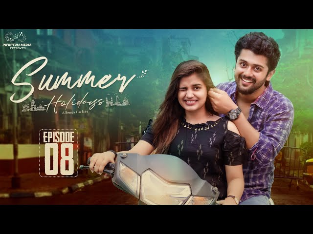 Summer Holidays || Episode - 8 || Varsha Dsouza || Charan Lakkaraju || Infinitum Media || Manavoice Webseries