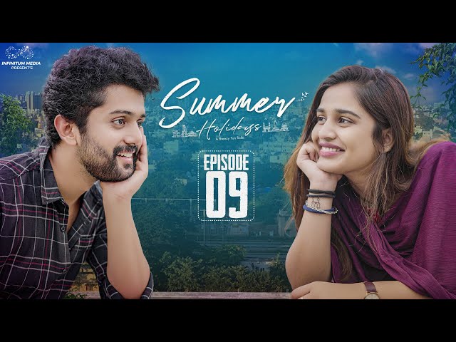 Summer Holidays || Episode - 9 || Varsha Dsouza || Charan Lakkaraju || Infinitum Media || Manavoice Webseries