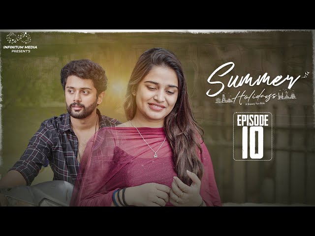 Summer Holidays || Episode - 10 || Varsha Dsouza || Charan Lakkaraju || Infinitum Media || Manavoice Webseries