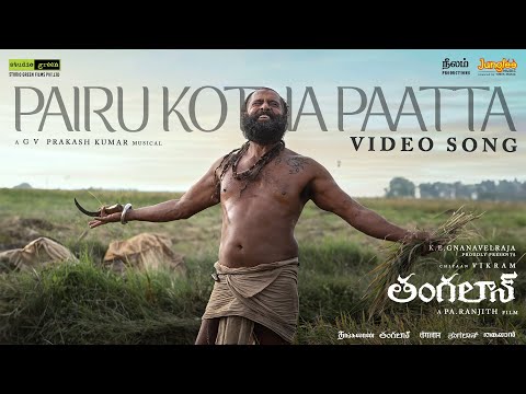 Video Thangalaan Pairu Kotha Paatta Full Song Chiyaan Vikram