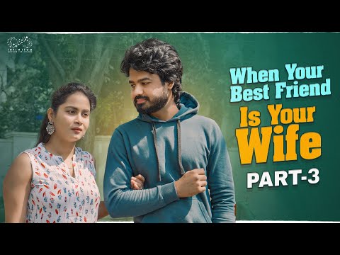 When Your Best Friend is Your Wife || Part - 3 || Kanchan Bamne || Umar || Infinitum Media